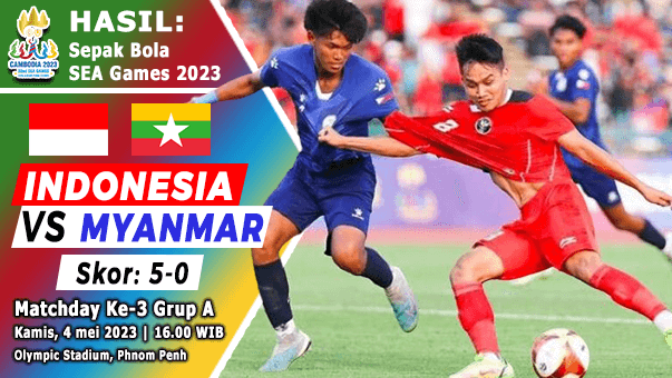 Hasil Timnas Indonesia U22 vs Myanmar pada Matchday Ketiga Grup A SEA Games 2023: Skor 5-0